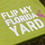 Flip My Florida Yard sign